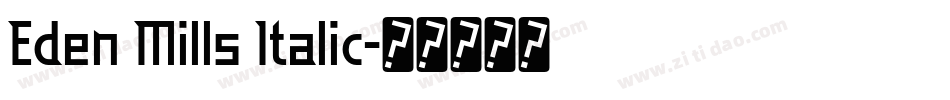 Eden Mills Italic字体转换